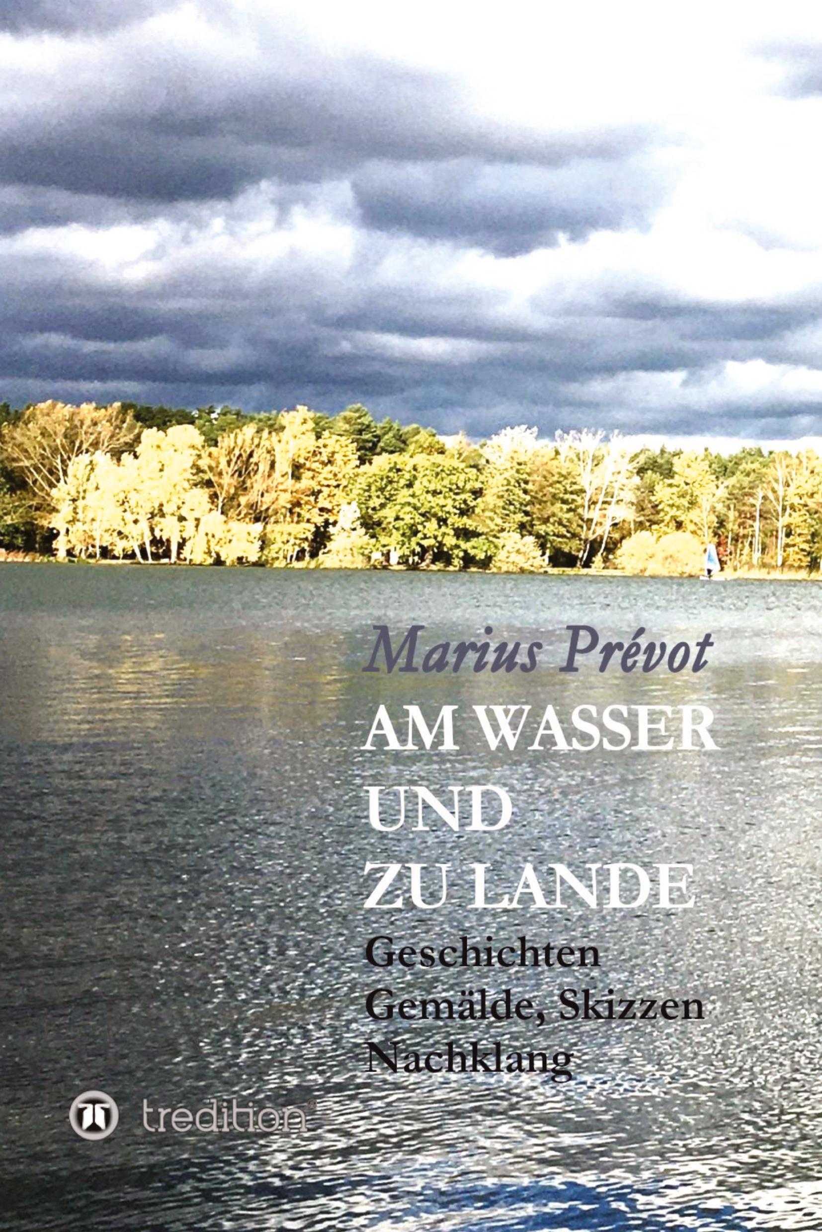 Am Wasser und zu Lande