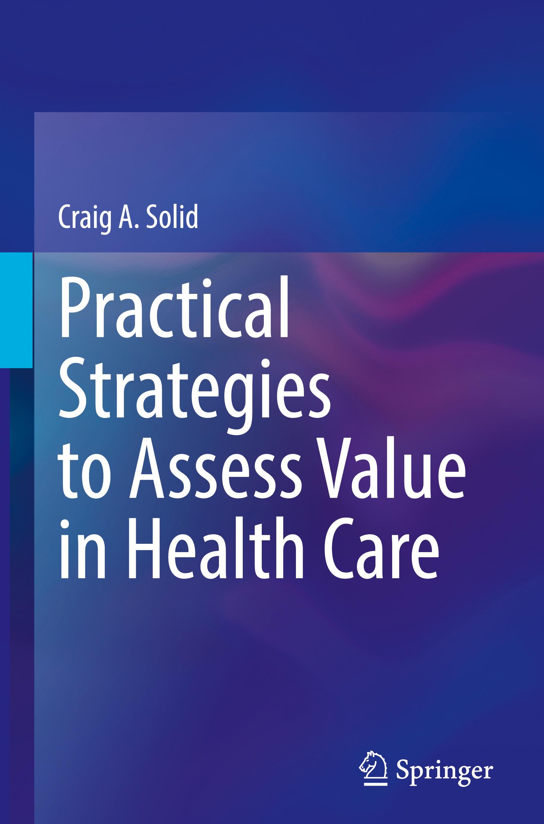 Practical Strategies to Assess Value in Health Care