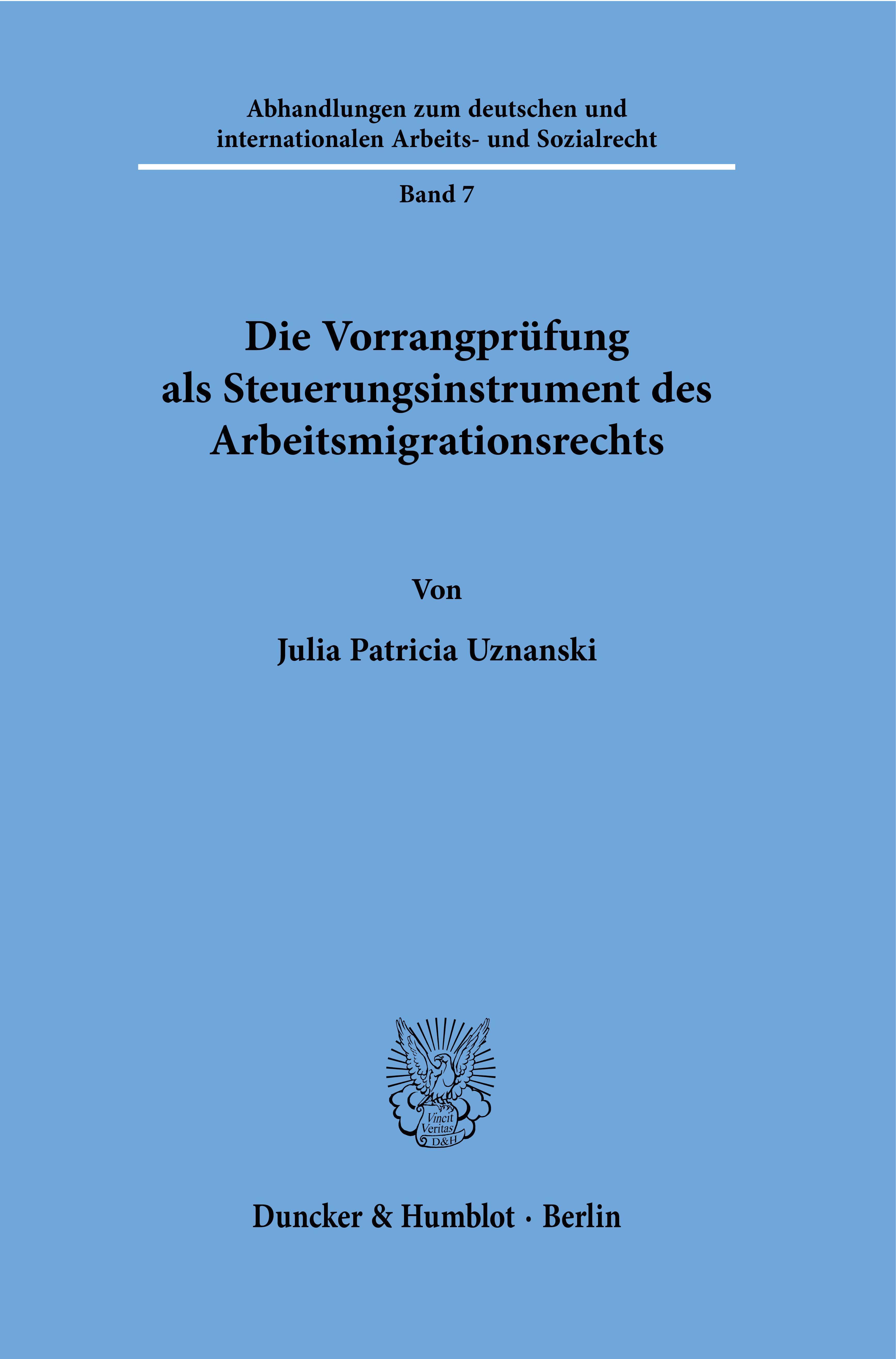 Die Vorrangprüfung als Steuerungsinstrument des Arbeitsmigrationsrechts.