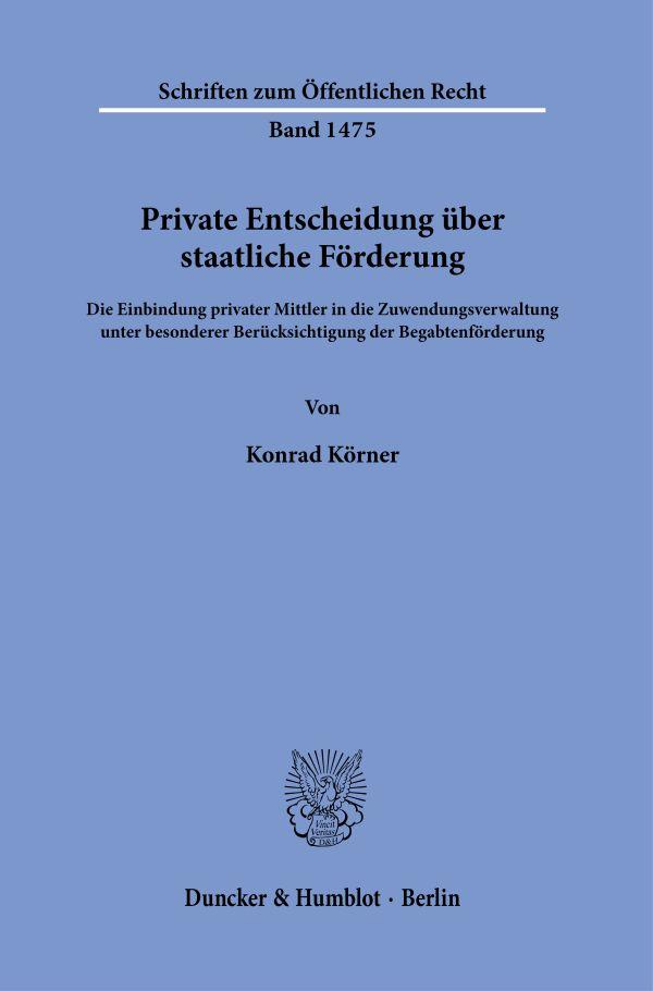 Private Entscheidung über staatliche Förderung.