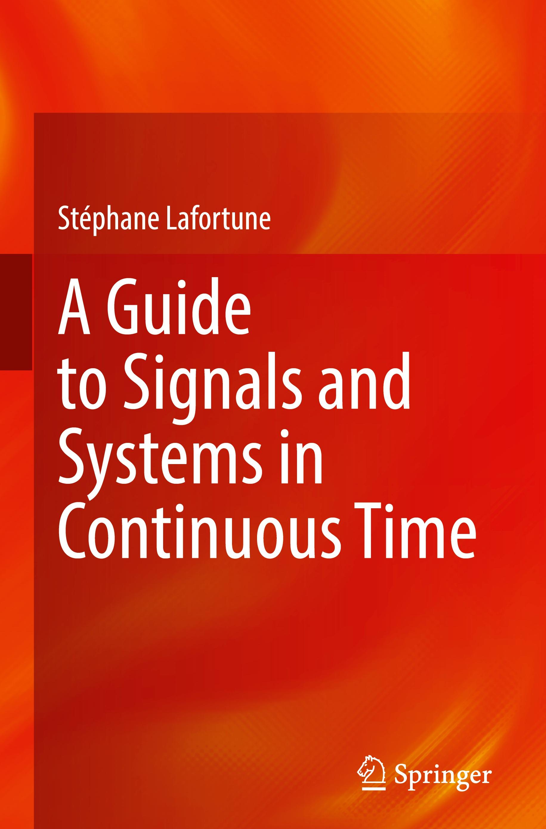 A Guide to Signals and Systems in Continuous Time