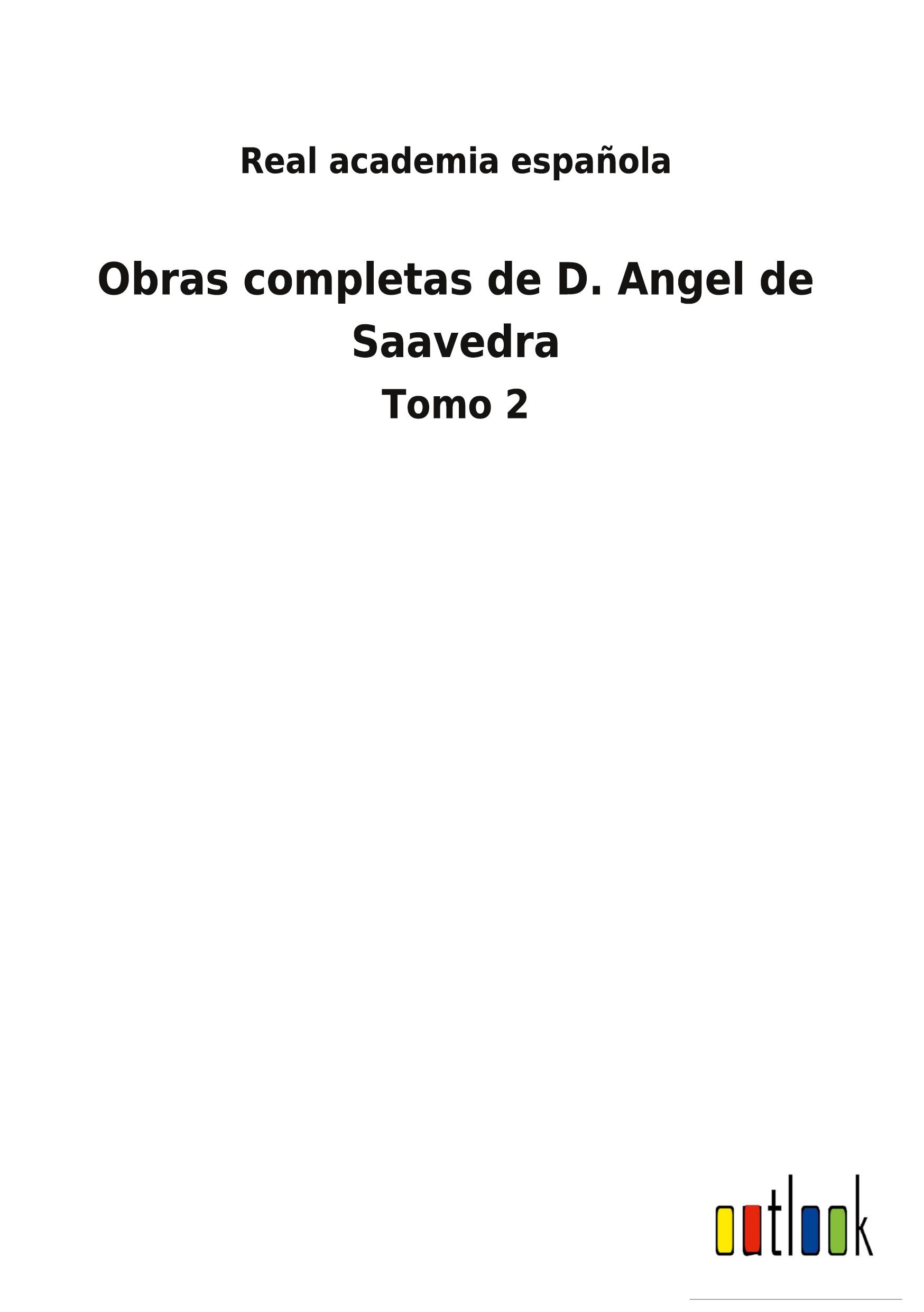 Obras completas de D. Angel de Saavedra