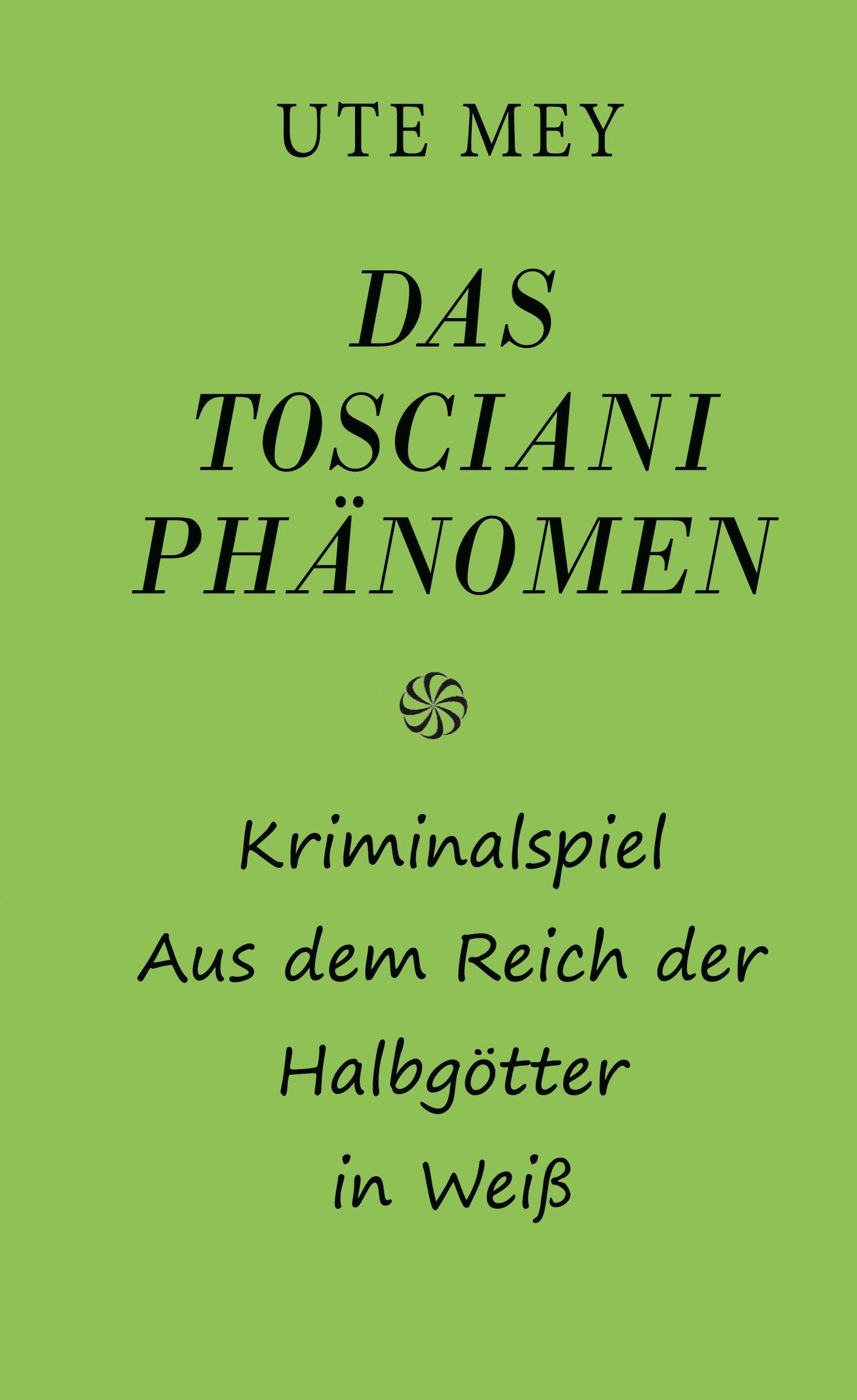 Das Tosciani Phänomen