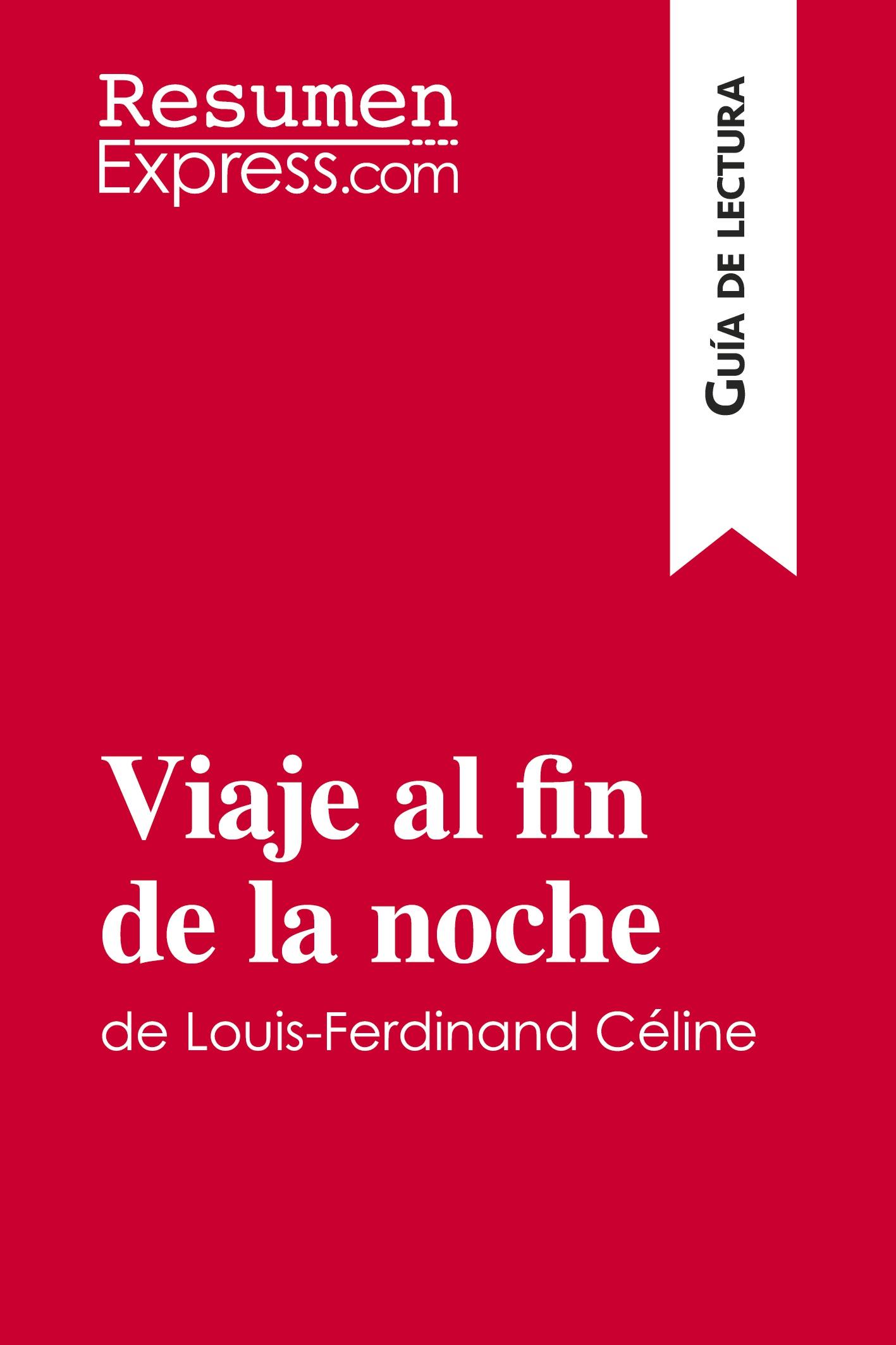 Viaje al fin de la noche de Louis-Ferdinand Céline (Guía de lectura)