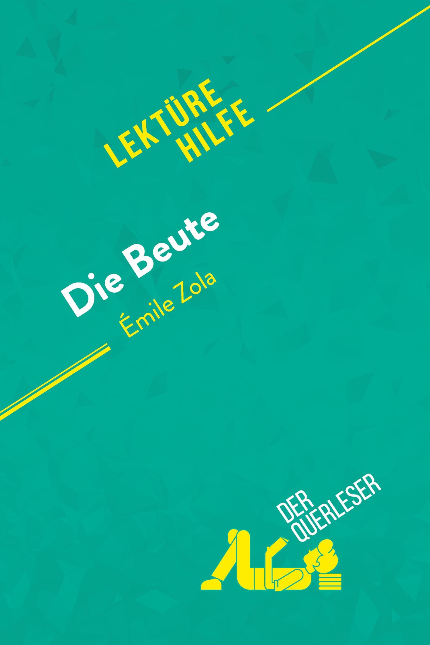 Die Beute von Émile Zola (Lektürehilfe)