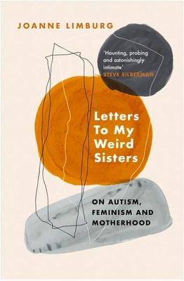 Letters To My Weird Sisters