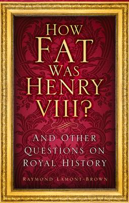 How Fat Was Henry VIII?