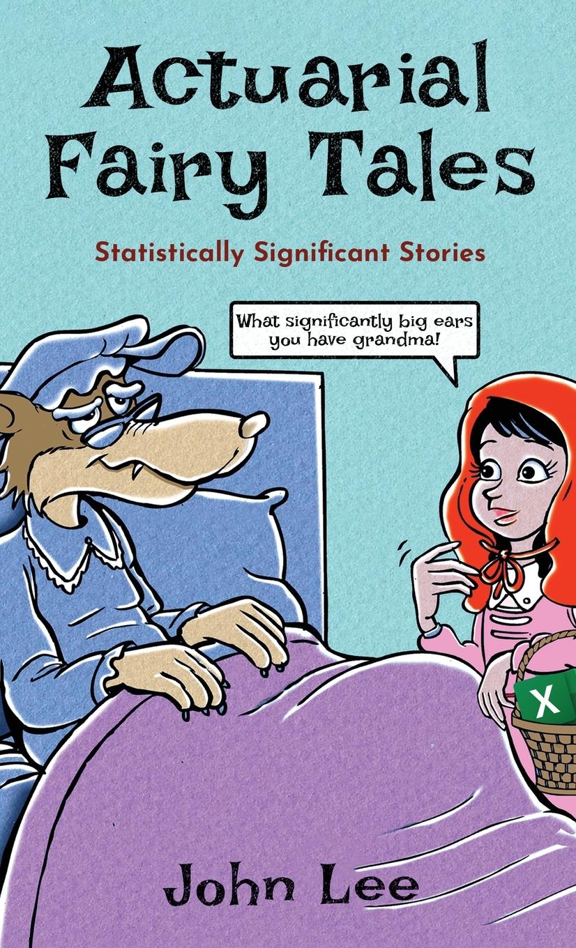 Actuarial Fairy Tales