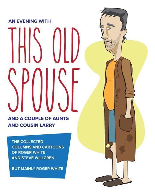 An Evening with This Old Spouse