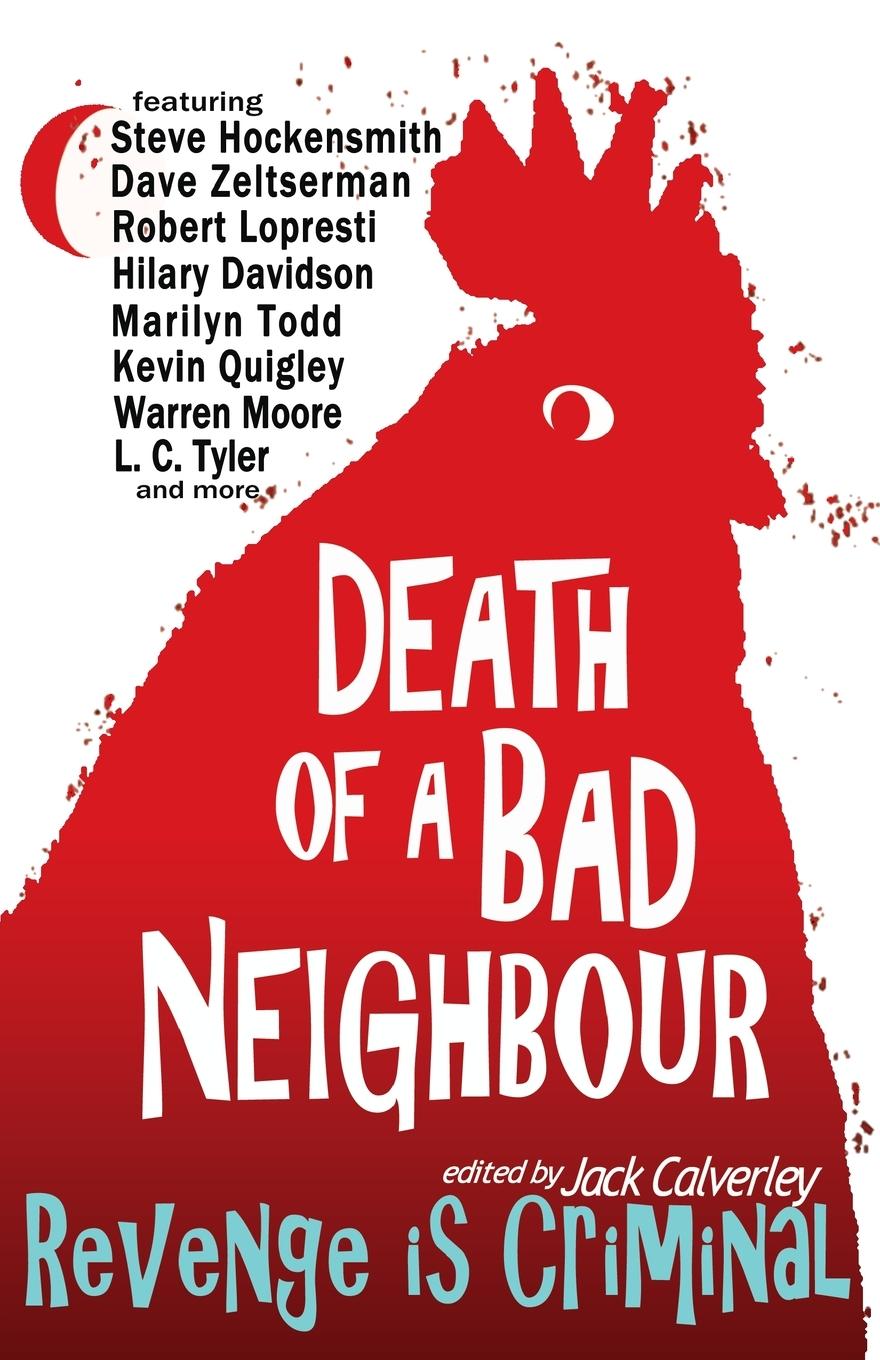 Death of a Bad Neighbour - Revenge is Criminal