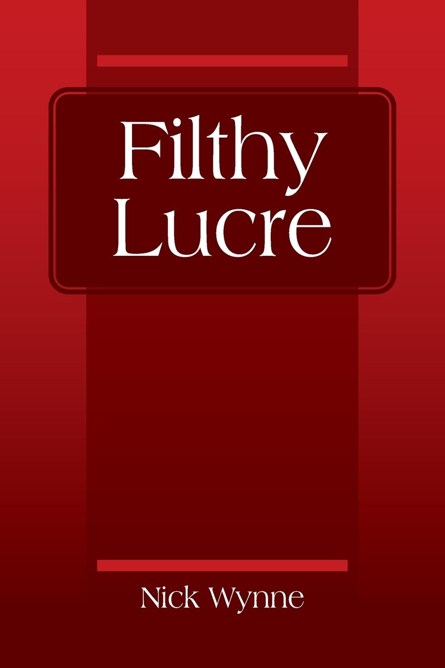 Filthy Lucre