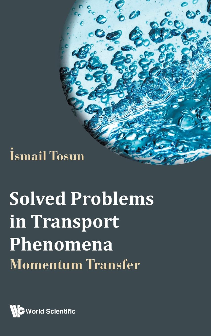 SOLVED PROBLEMS IN TRANSPORT PHENOMENA