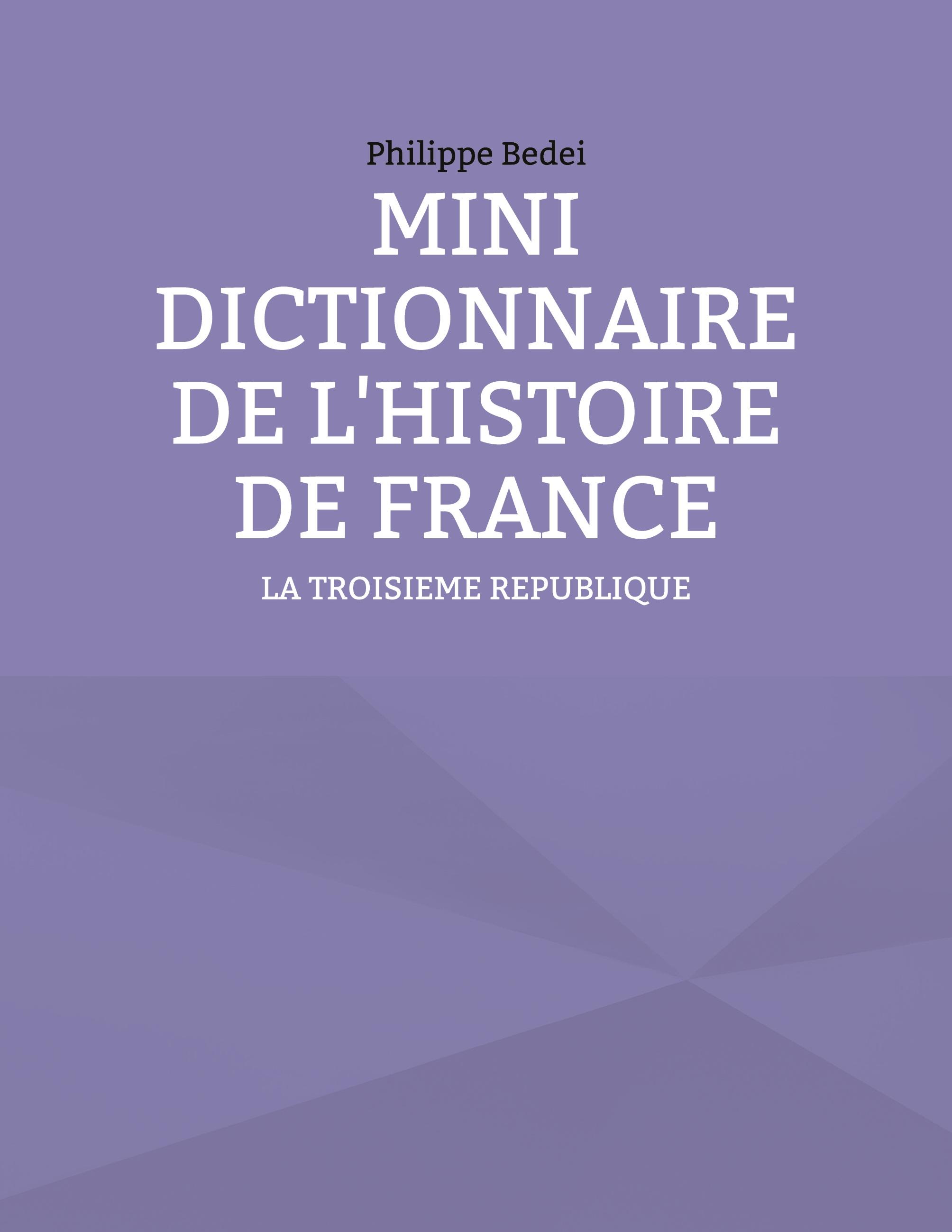 MINI DICTIONNAIRE DE L'HISTOIRE DE FRANCE