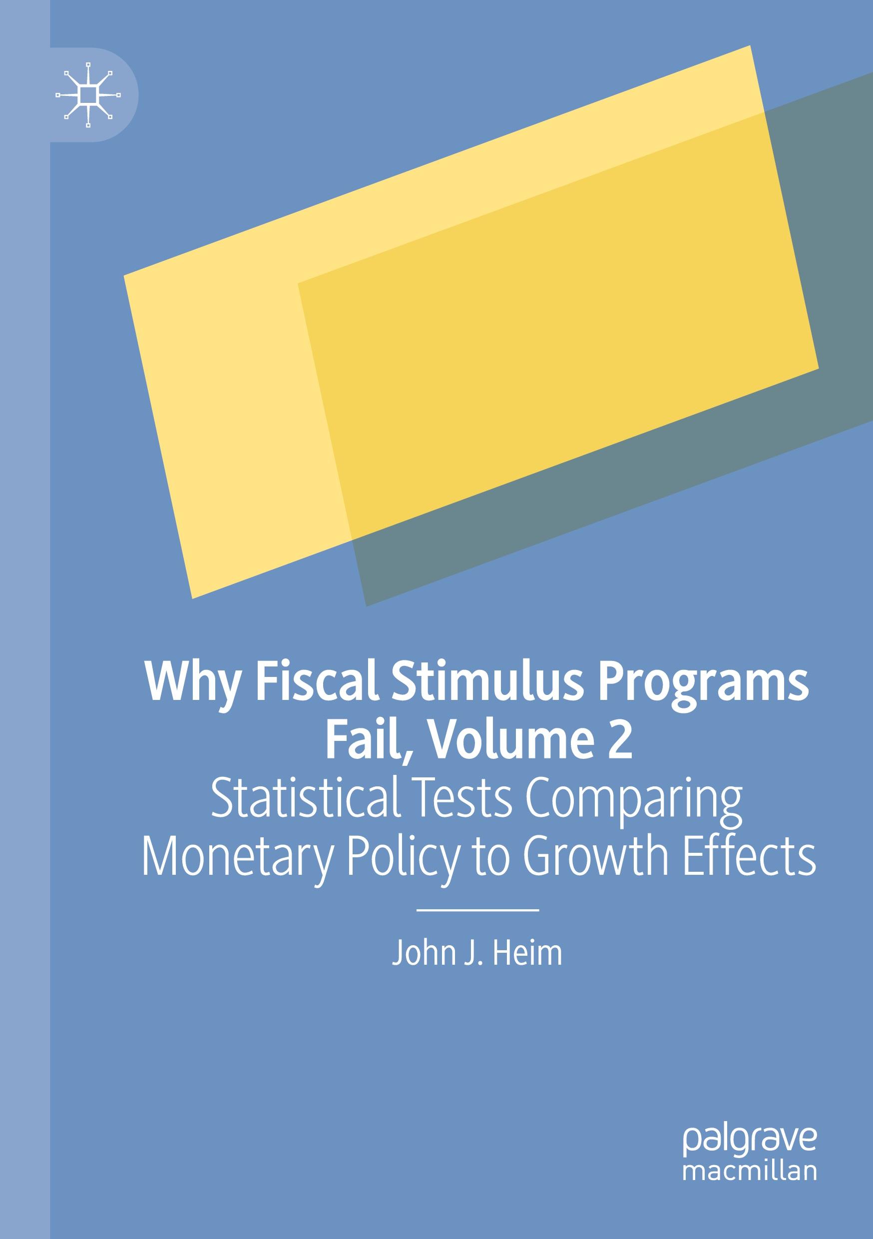 Why Fiscal Stimulus Programs Fail, Volume 2