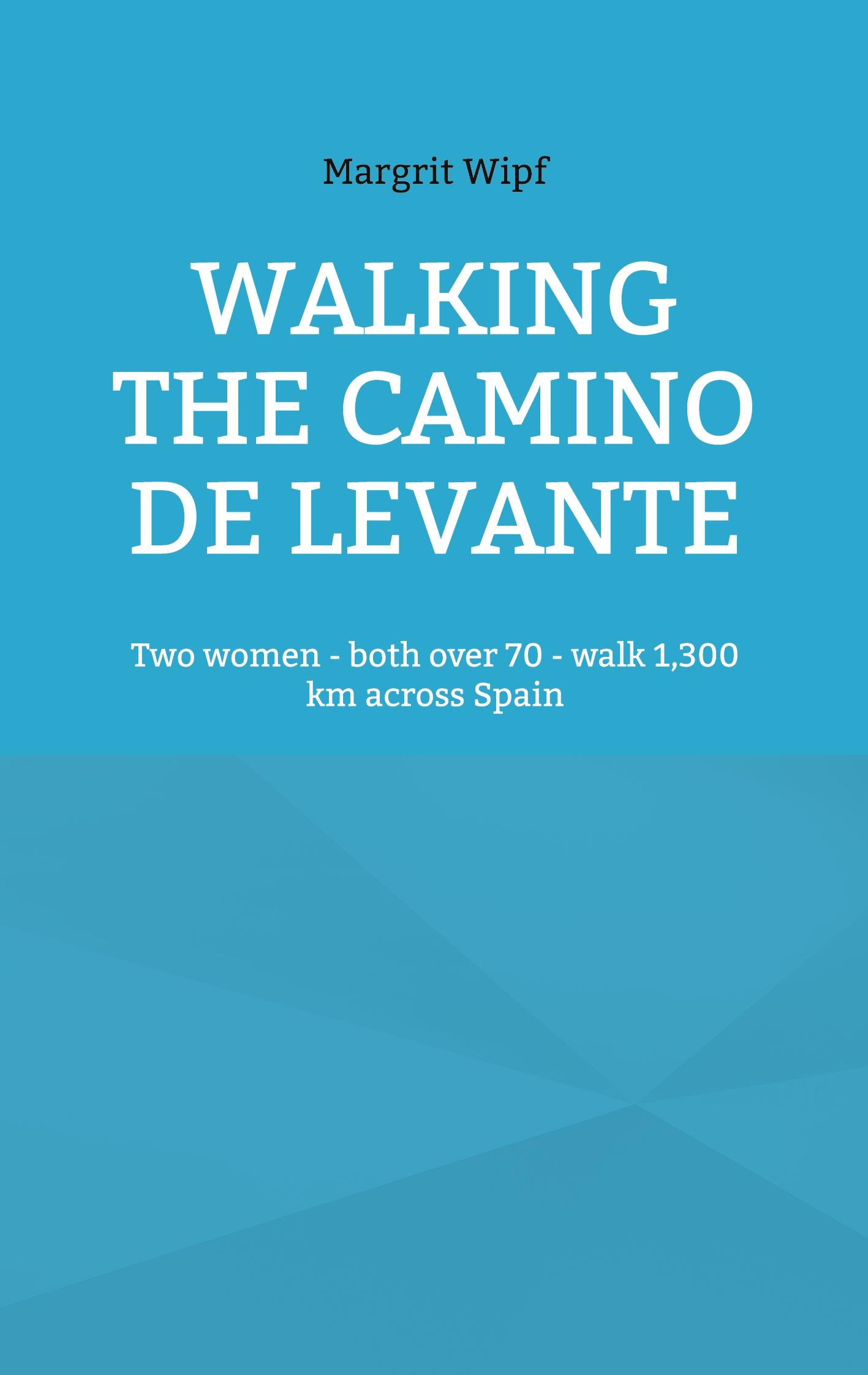 Walking the Camino de Levante