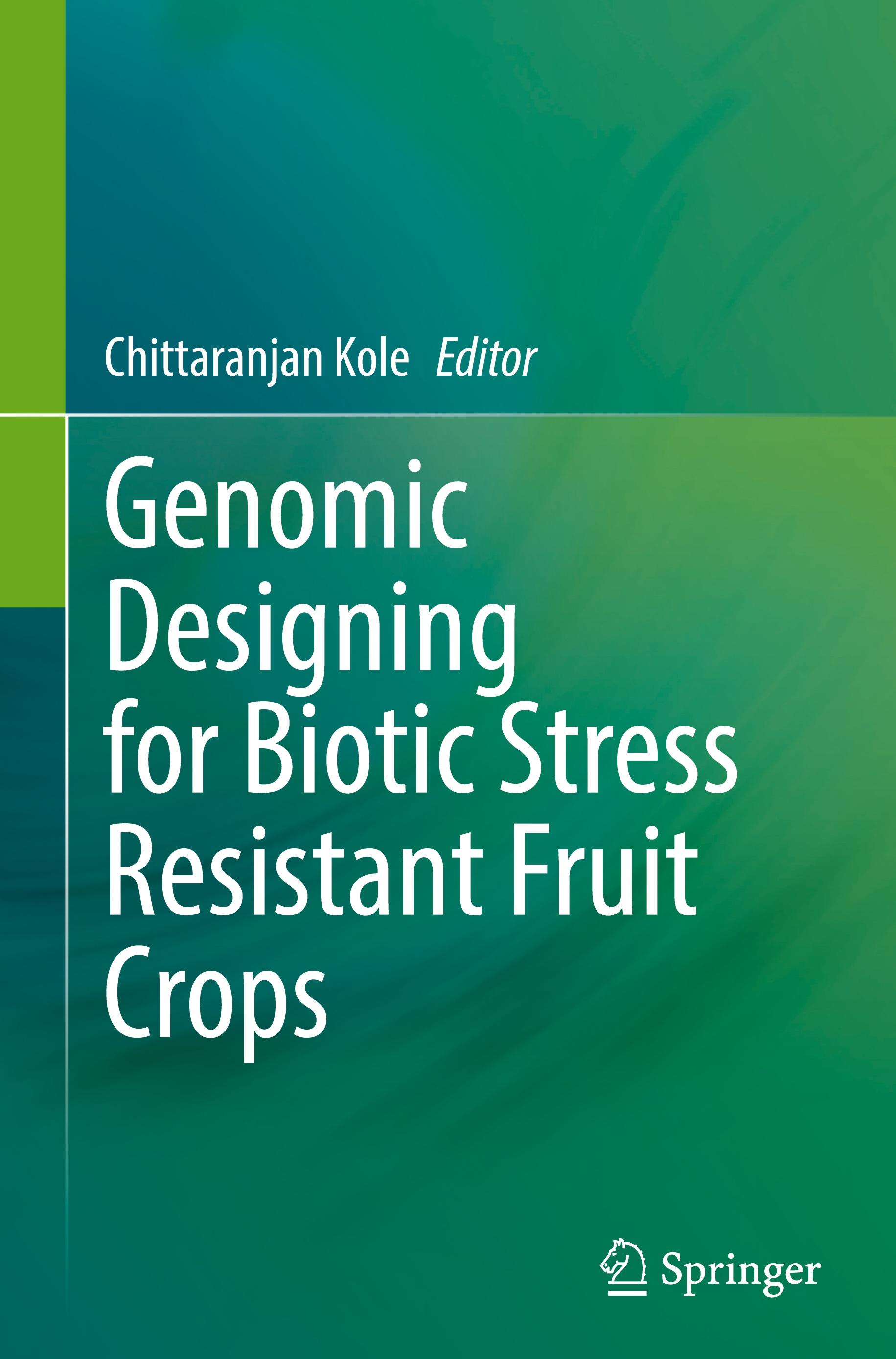 Genomic Designing for Biotic Stress Resistant Fruit Crops