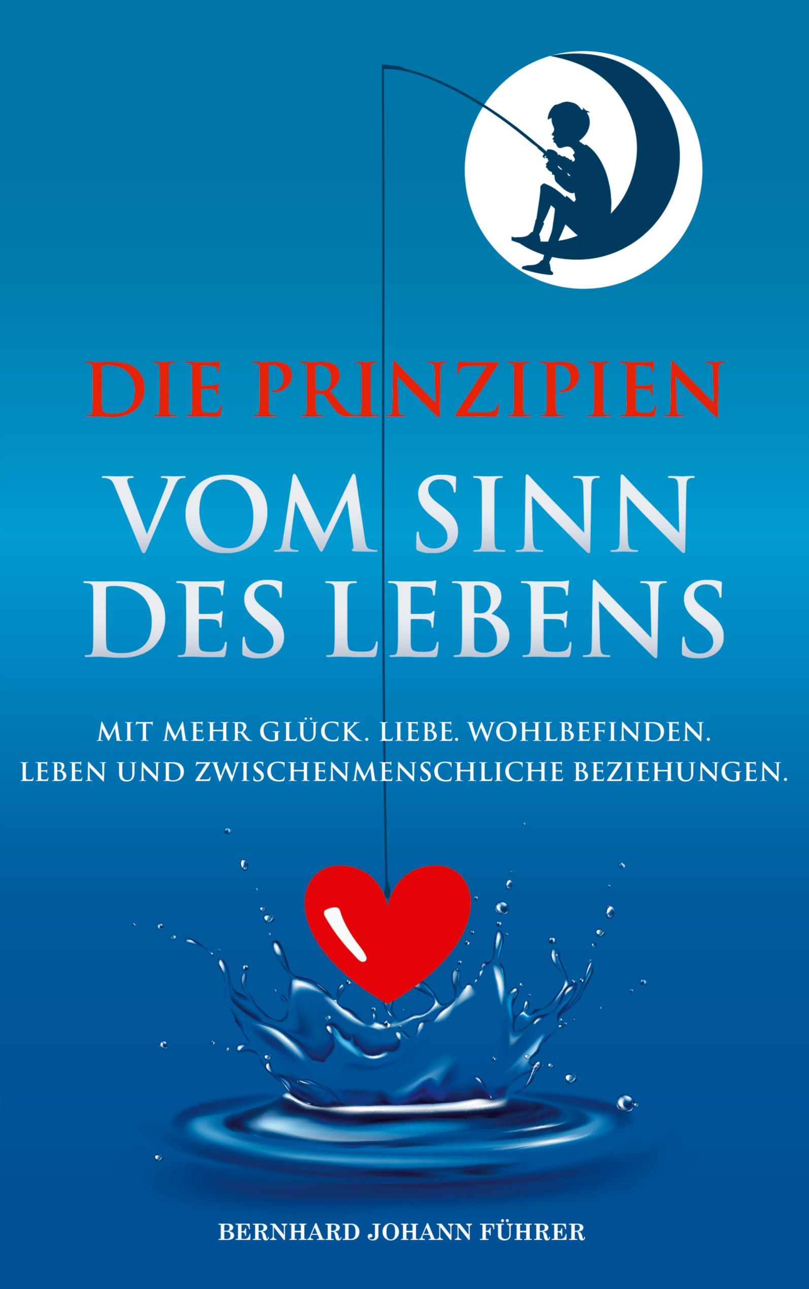 Die Prinzipien vom Sinn des Lebens