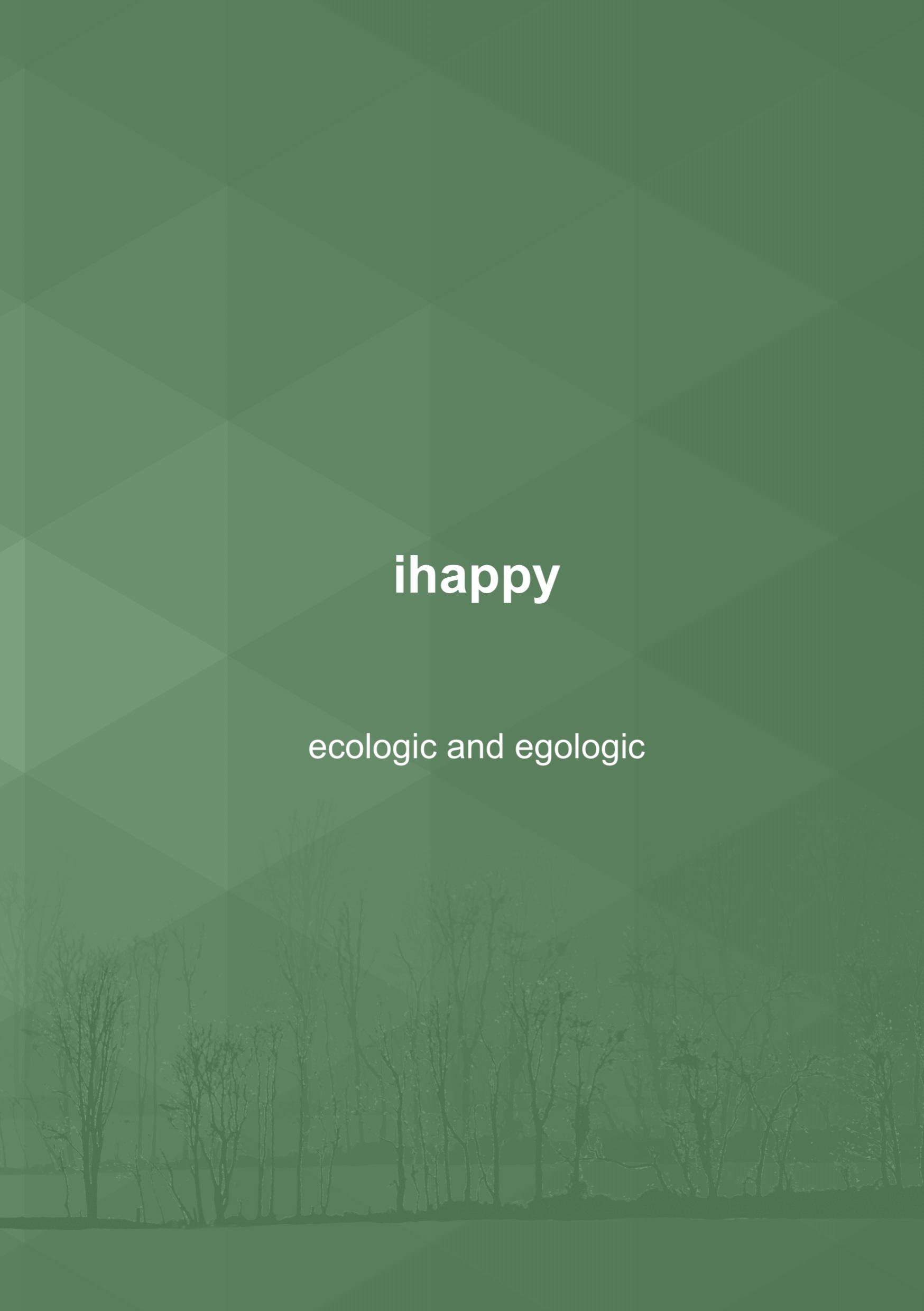 ihappy - ecological and egological