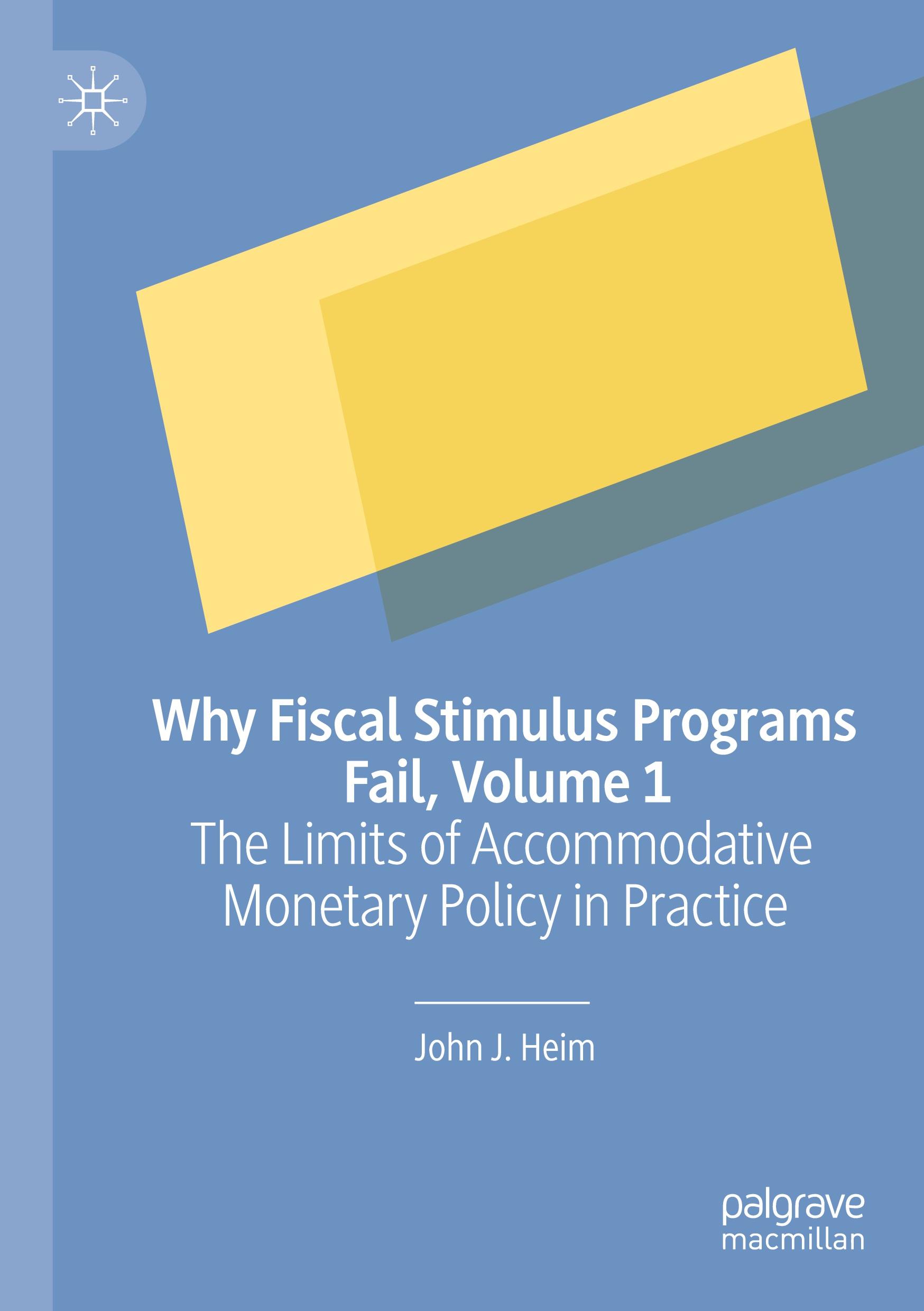 Why Fiscal Stimulus Programs Fail, Volume 1