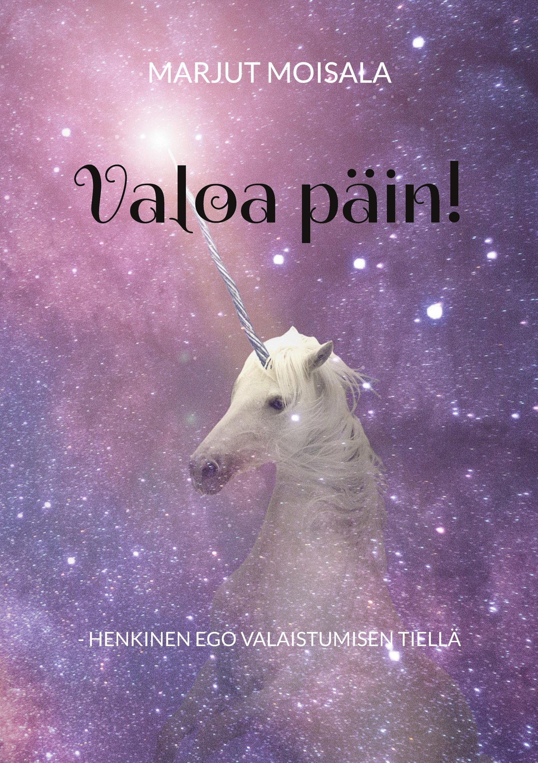 Valoa päin!