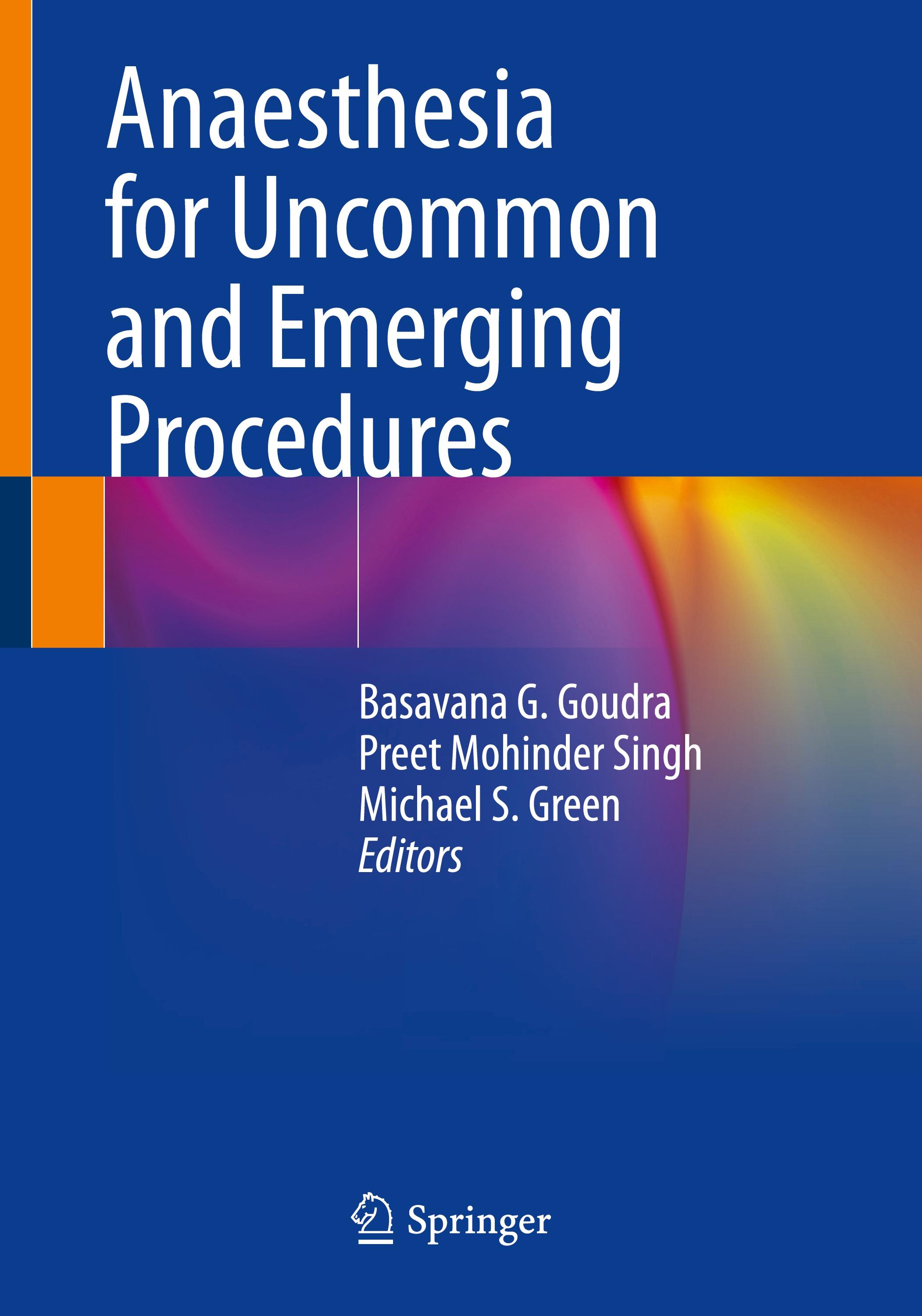 Anaesthesia for Uncommon and Emerging Procedures