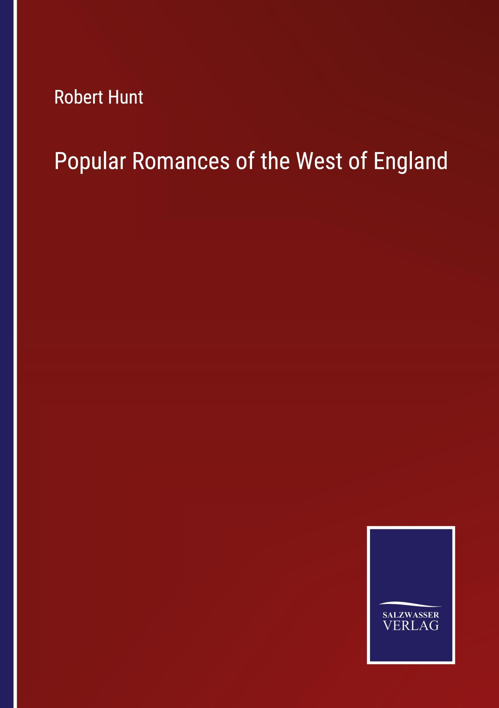 Popular Romances of the West of England