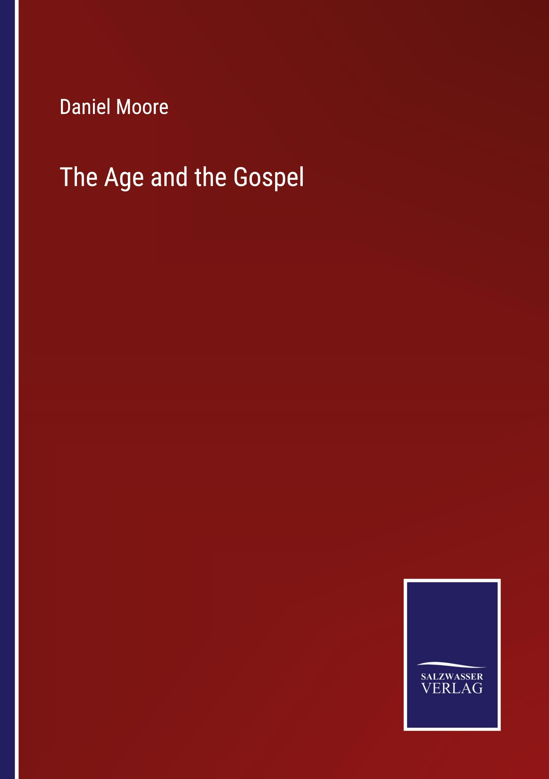 The Age and the Gospel