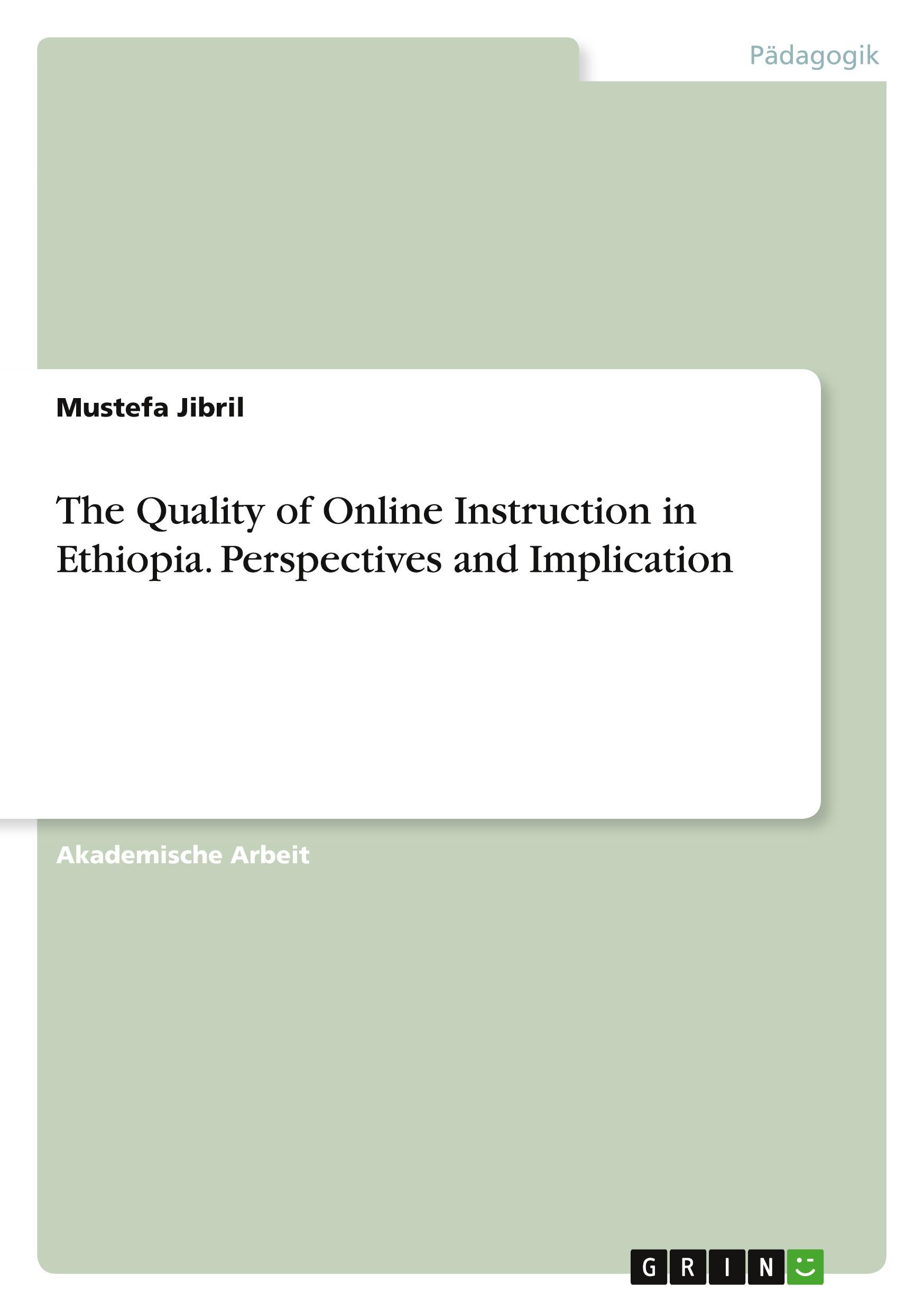 The Quality of Online Instruction in Ethiopia. Perspectives and Implication