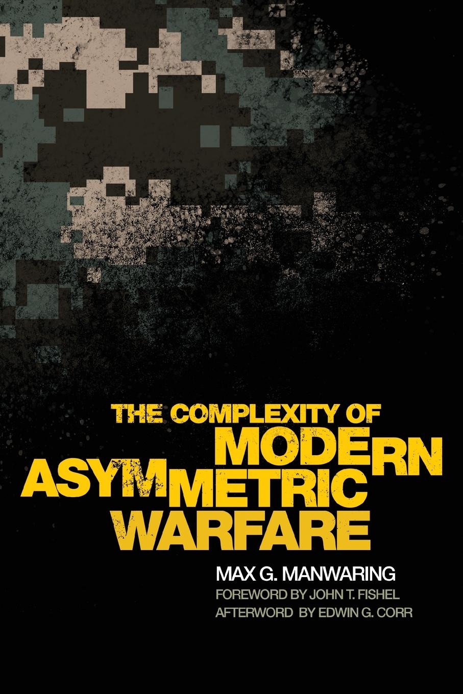 The Complexity of Modern Asymmetric Warfare