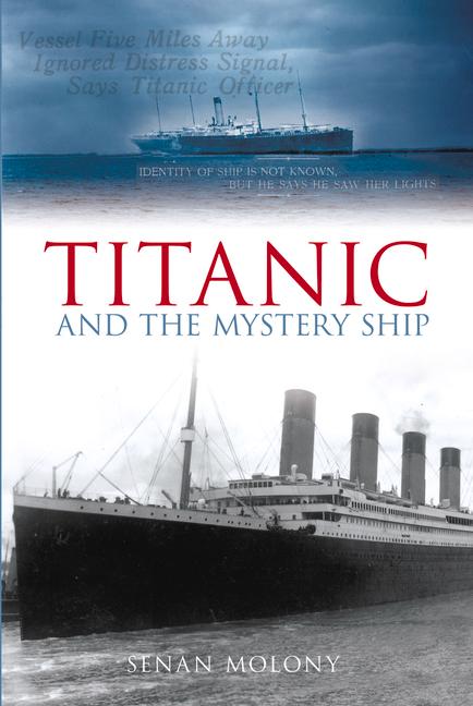 Titanic and the Mystery Ship