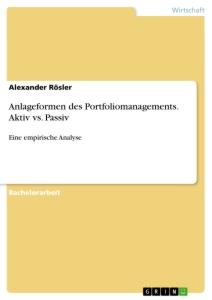 Anlageformen des Portfoliomanagements. Aktiv vs. Passiv