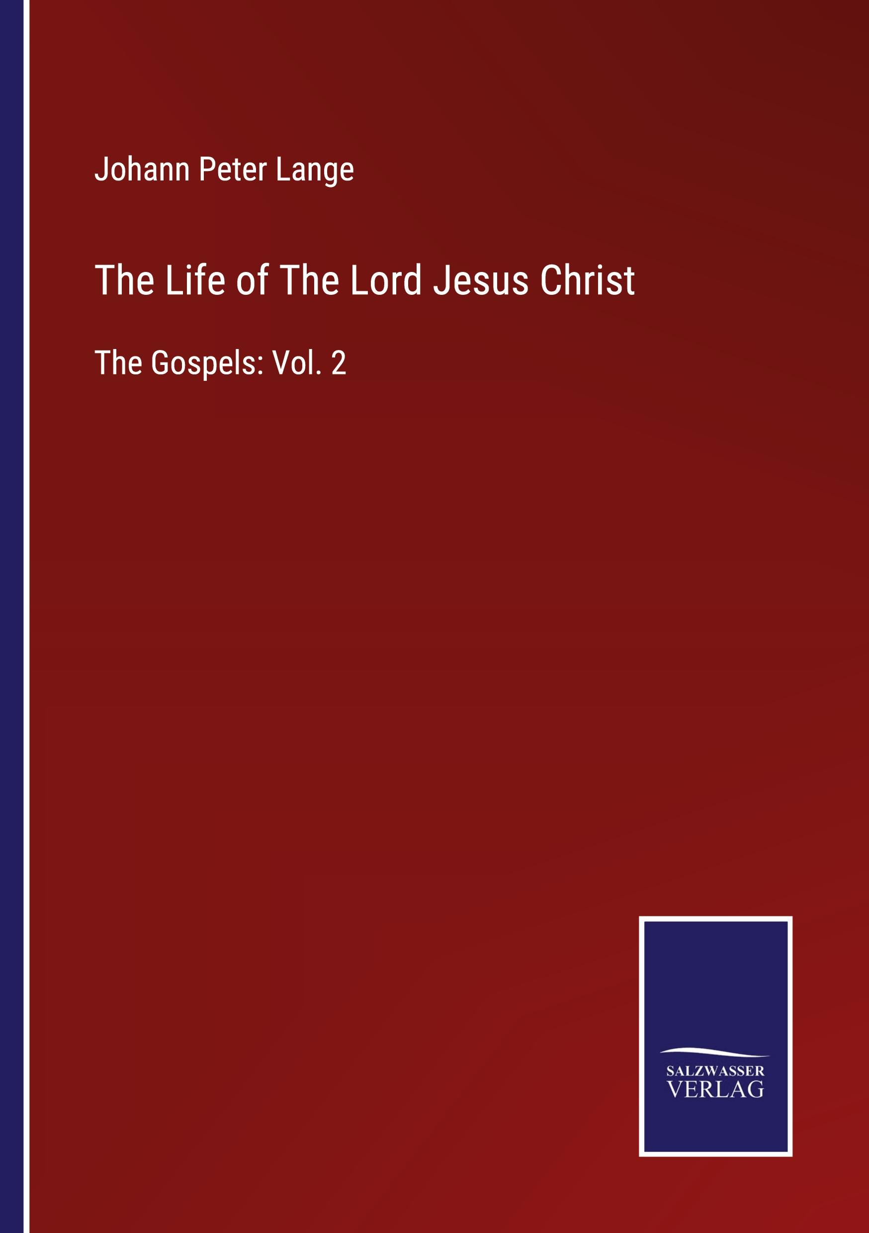 The Life of The Lord Jesus Christ