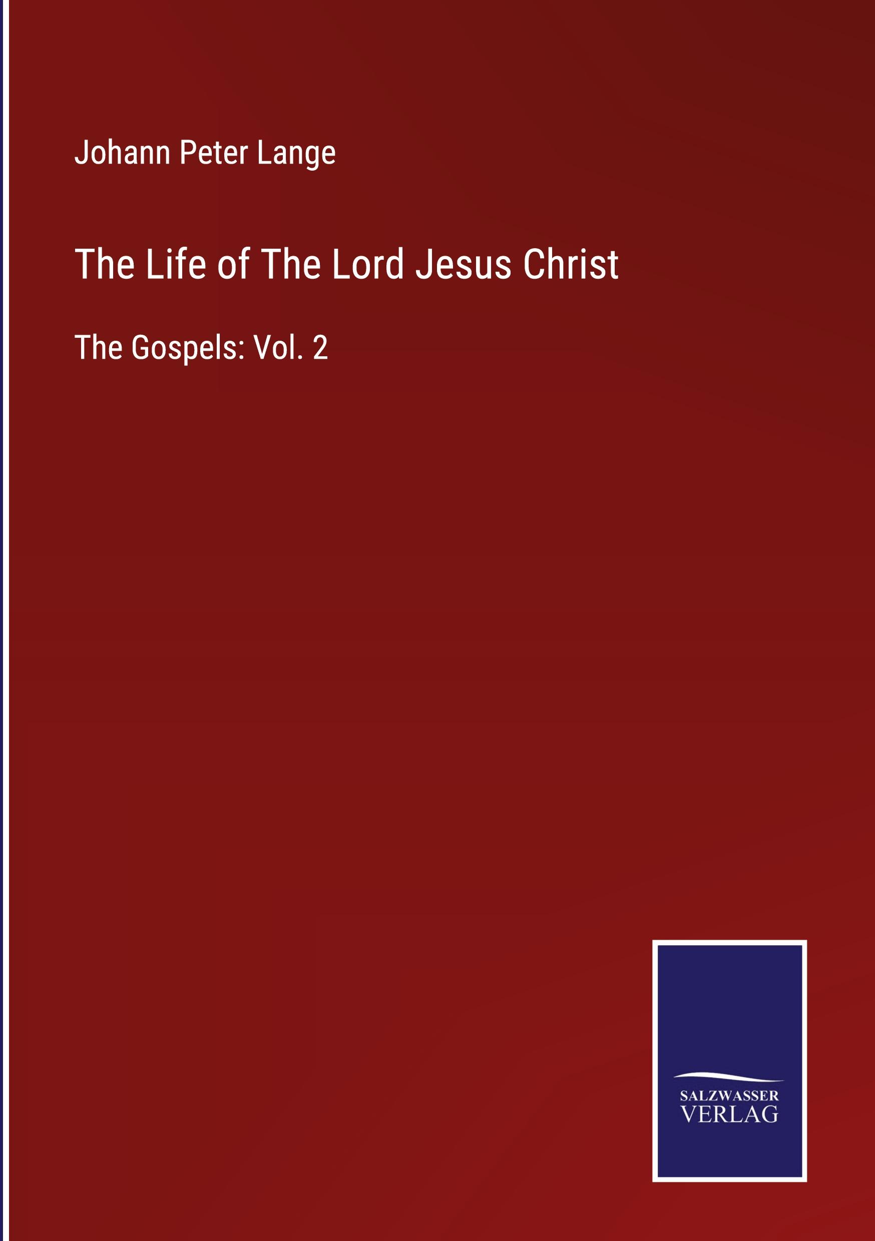 The Life of The Lord Jesus Christ