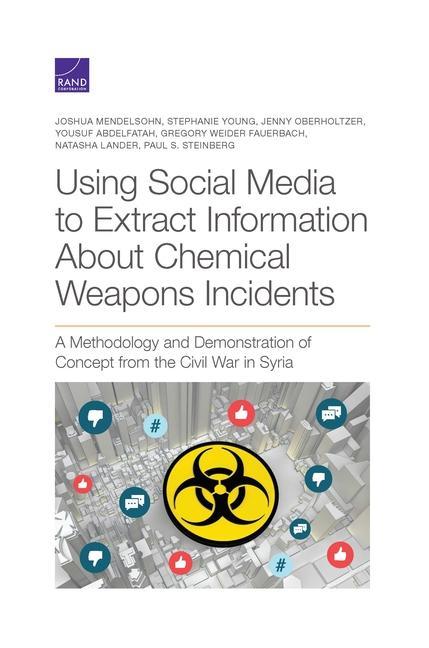 Using Social Media to Extract Information about Chemical Weapons Incidents: A Methodology and Demonstration of Concept from the Civil War in Syria