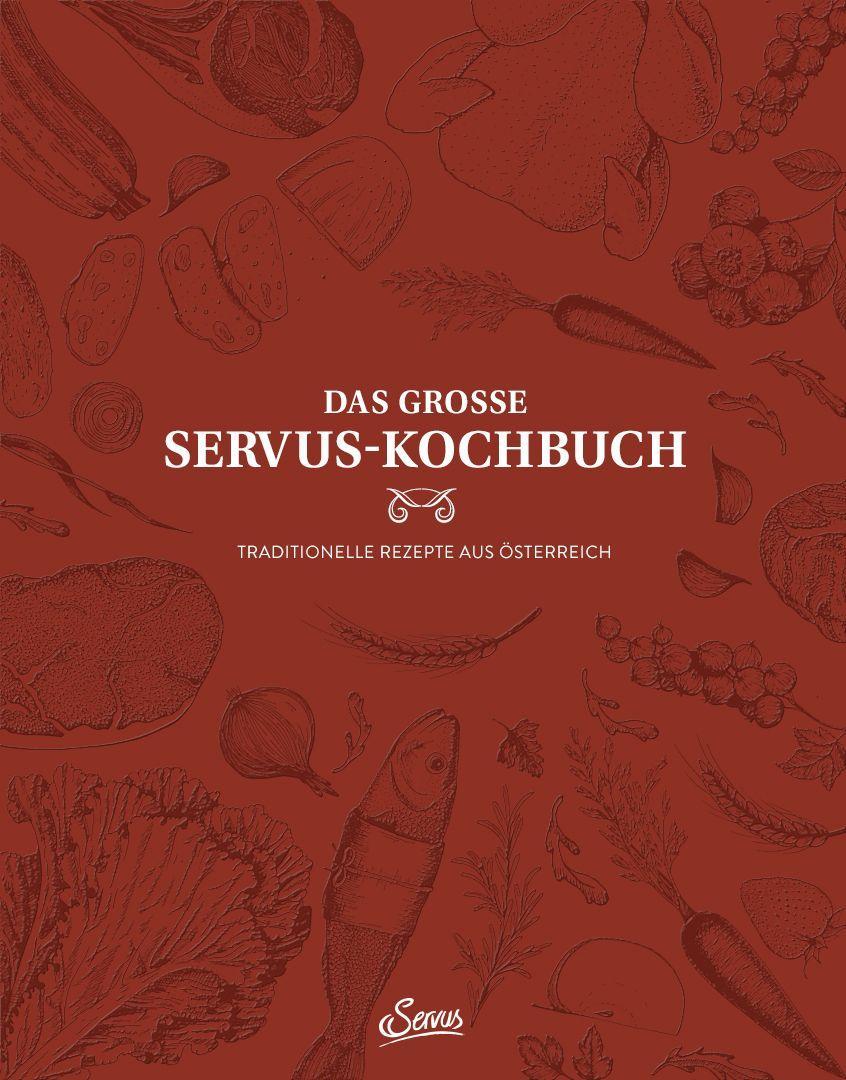 Das große Servus-Kochbuch Band 1