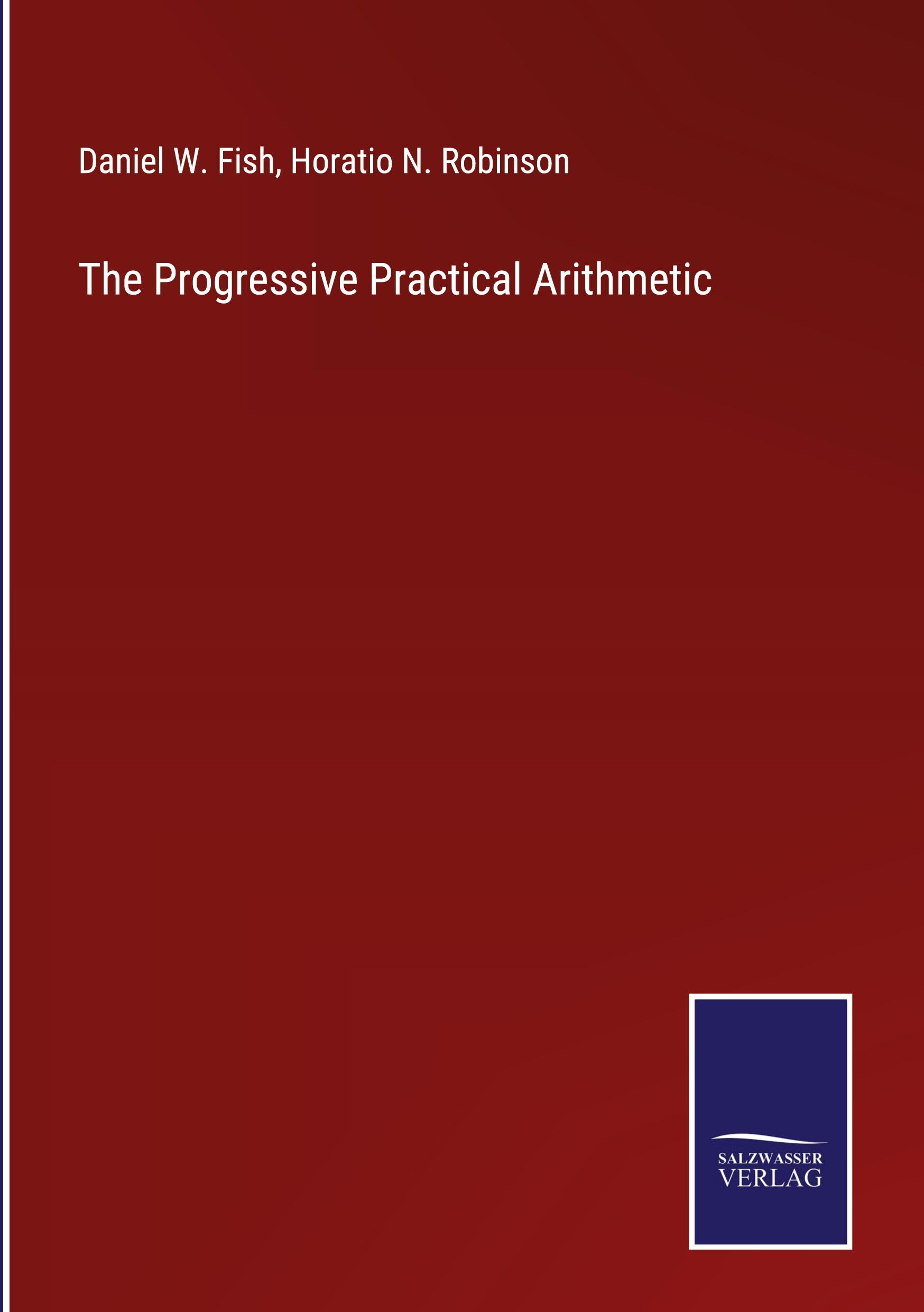 The Progressive Practical Arithmetic