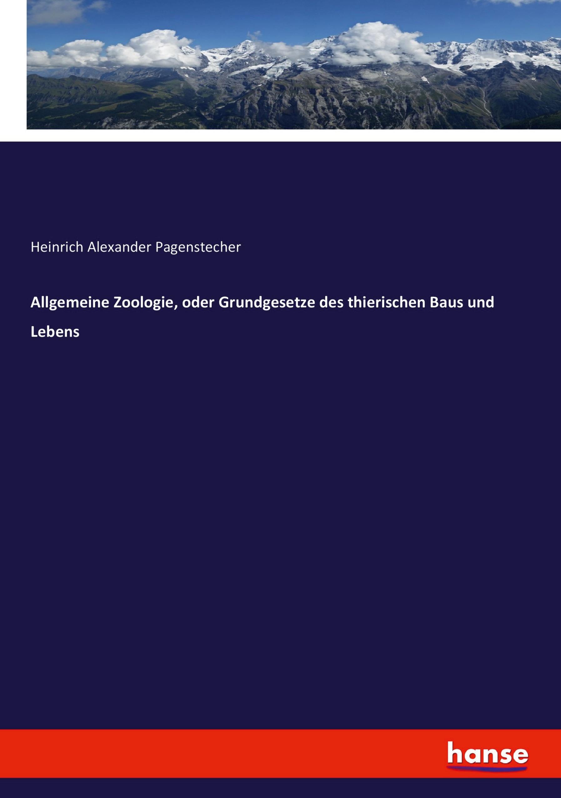 Allgemeine Zoologie, oder Grundgesetze des thierischen Baus und Lebens