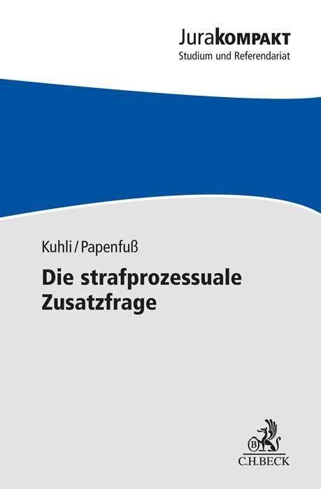 Die strafprozessuale Zusatzfrage