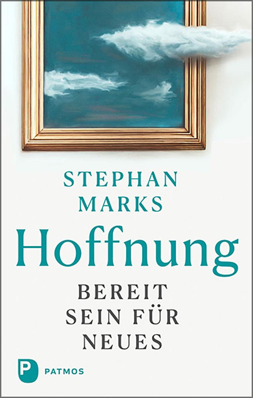 Hoffnung - bereit sein für Neues