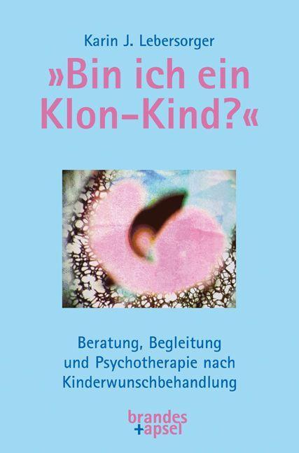 »Bin ich ein Klon-Kind?«