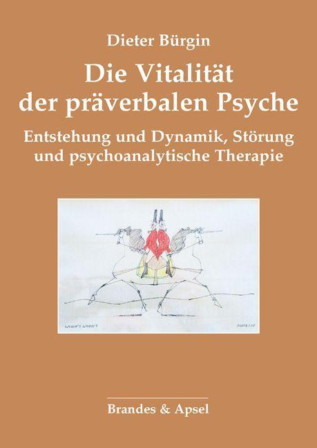 Die Vitalität der präverbalen Psyche