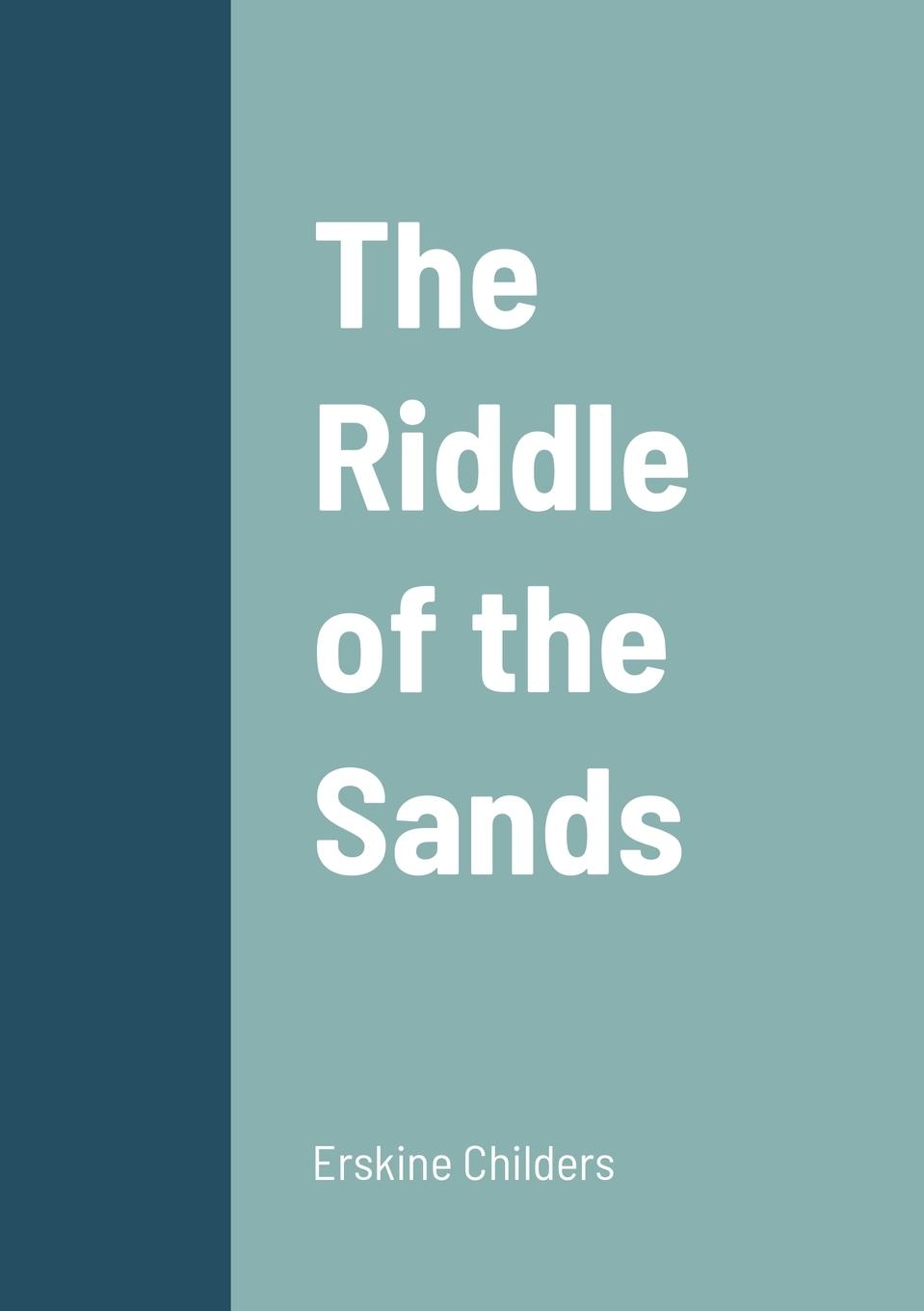 The Riddle of the Sands