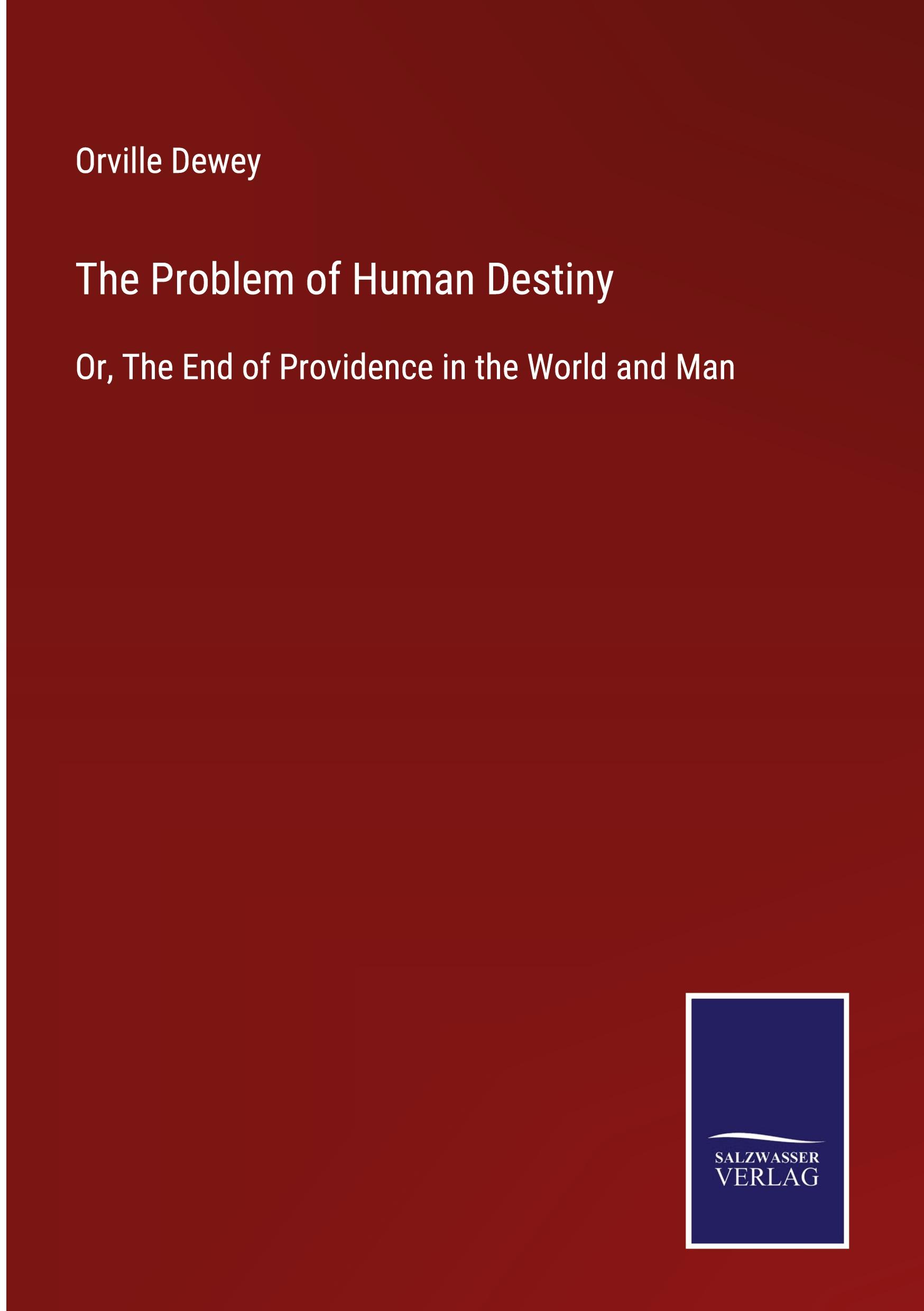 The Problem of Human Destiny