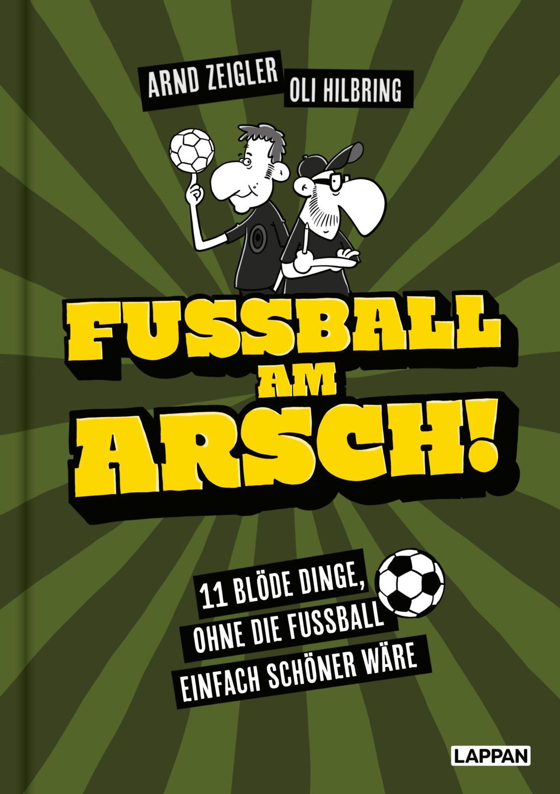 Fußball am Arsch!