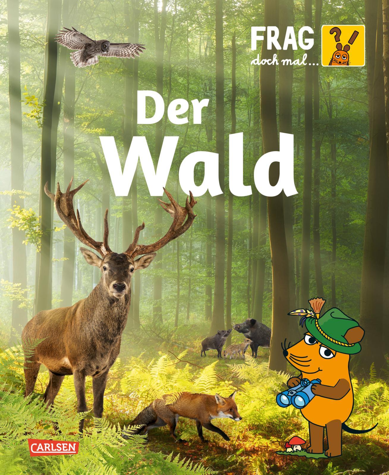 Frag doch mal ... die Maus: Wald