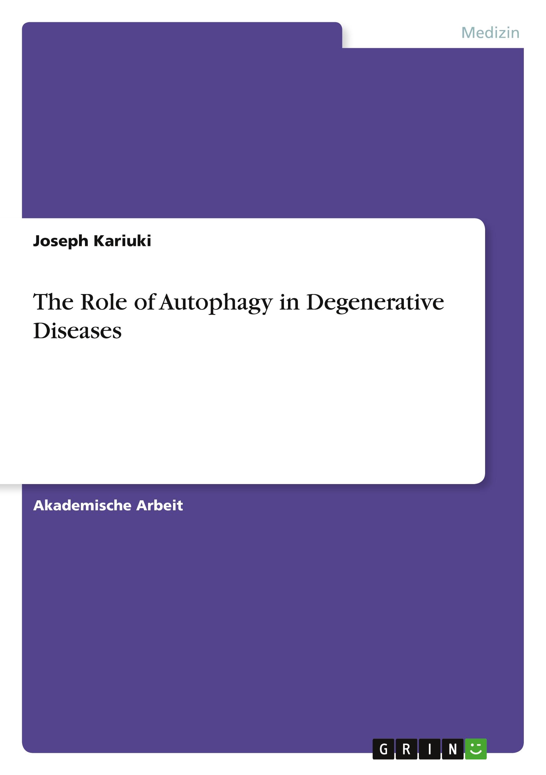 The Role of Autophagy in Degenerative Diseases