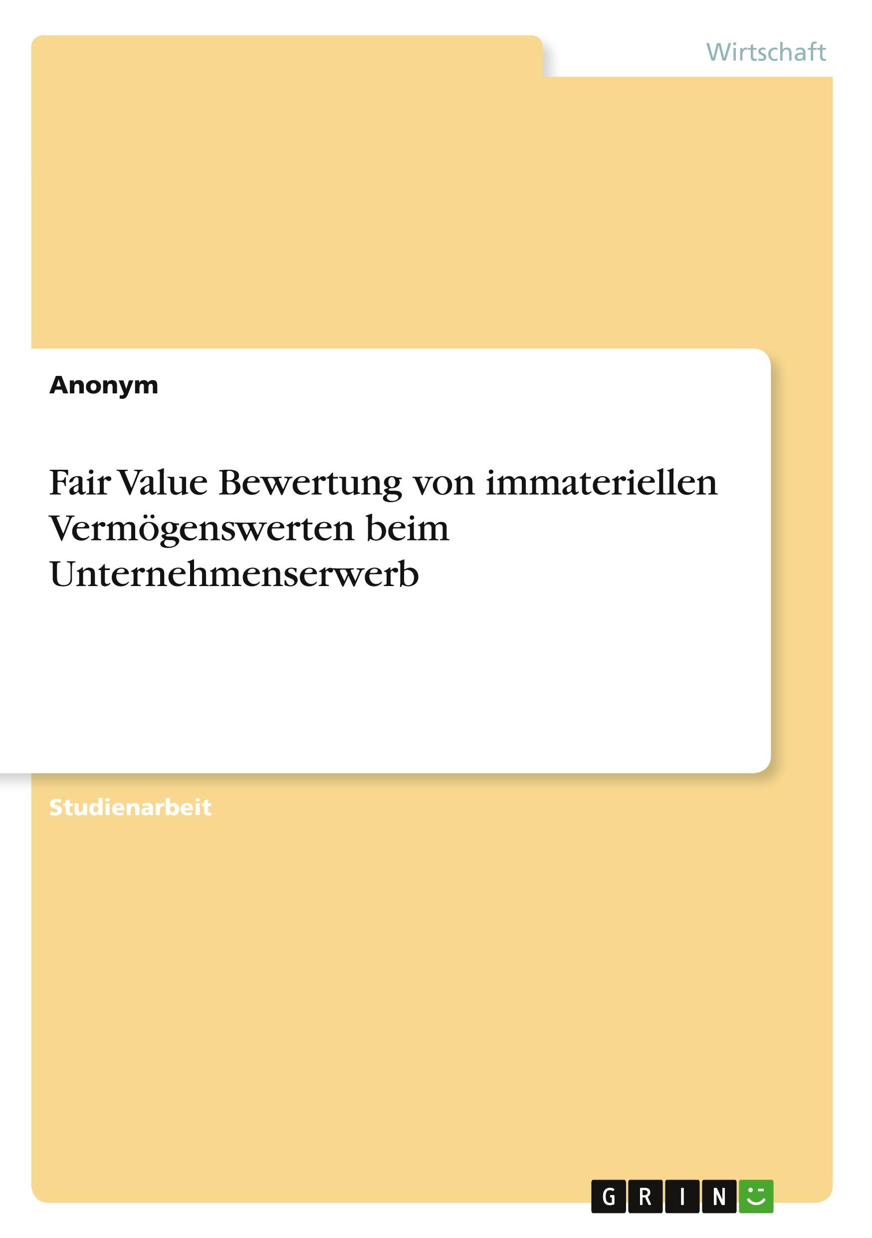 Fair Value Bewertung von immateriellen Vermögenswerten beim Unternehmenserwerb