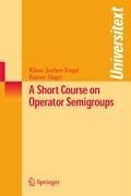 A Short Course on Operator Semigroups