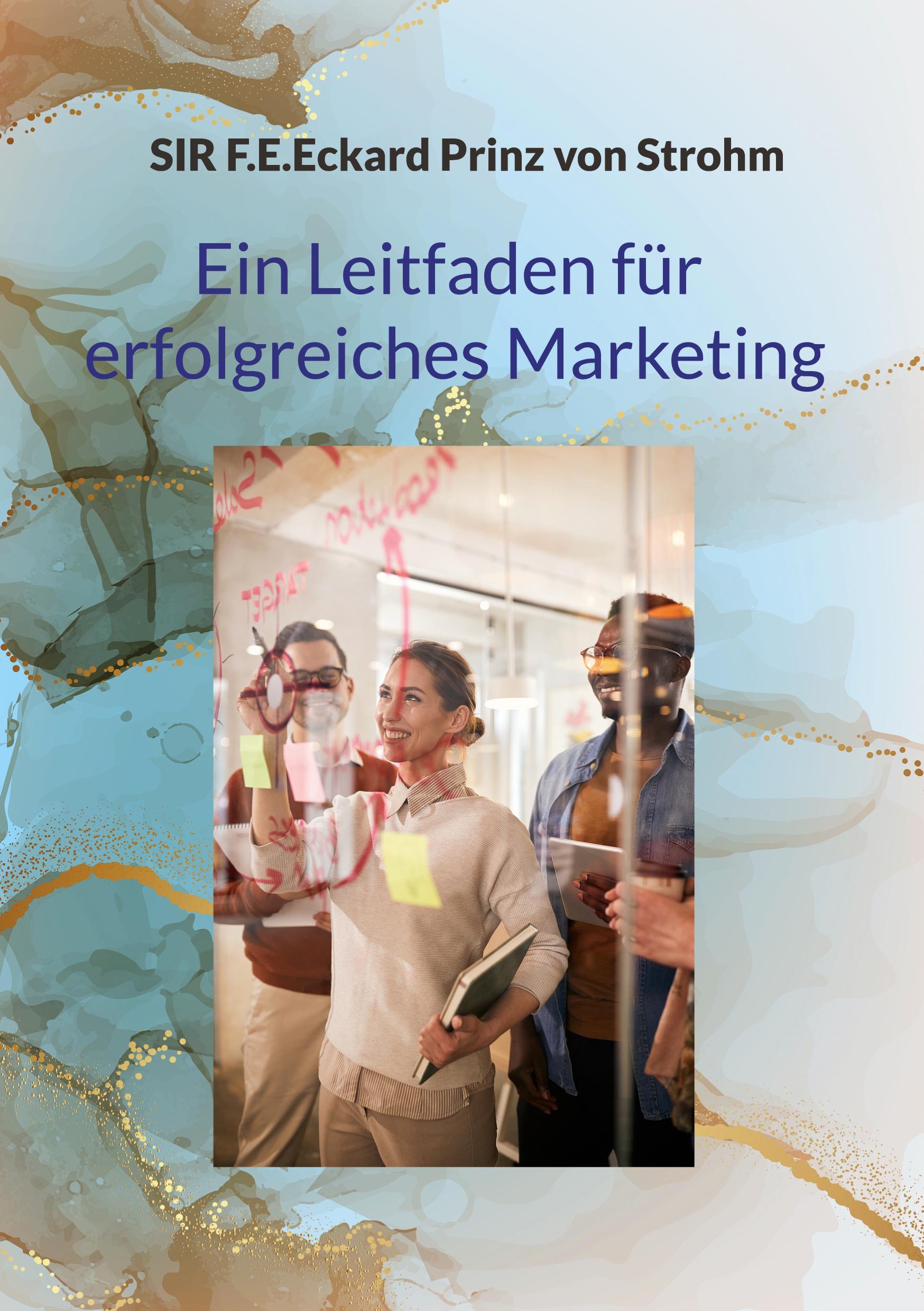 Ein Leitfaden für erfolgreiches Marketing