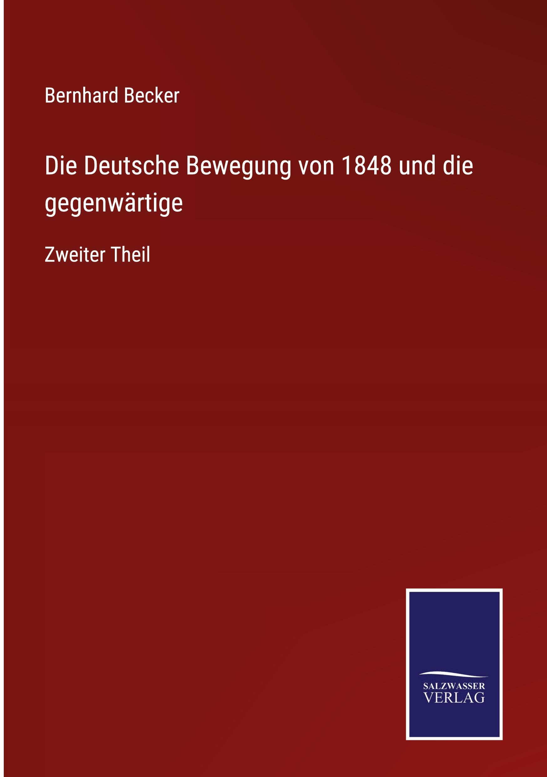 Die Deutsche Bewegung von 1848 und die gegenwärtige